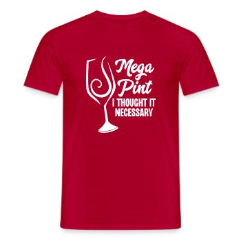 Mega Pint Ich hielt es für notwendig - Männer T-Shirt - Rot - Vorne - AI Model Male 178 dark (178cm)