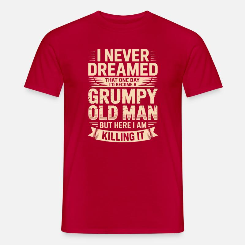 Never dreamed: Grumpy old man - Men’s T-shirt - red