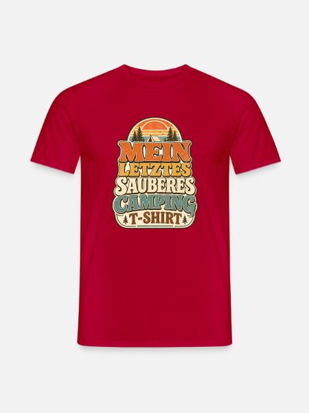 Mein Letztes Sauberes Camping T-Shirt - Männer T-Shirt - Rot