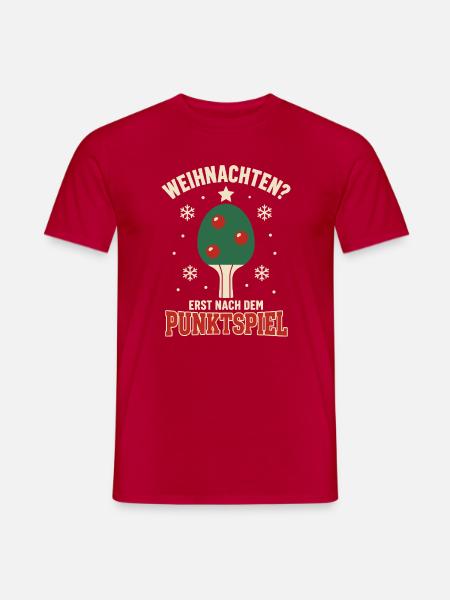 Tischtennis Weihnachten – Erst nach dem Punktspiel - Männer T-Shirt - Rot