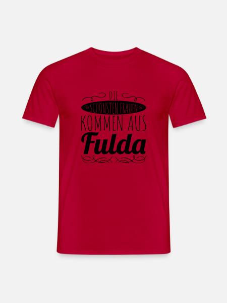 die schönsten Frauen kommen aus Fulda - Männer T-Shirt - Rot