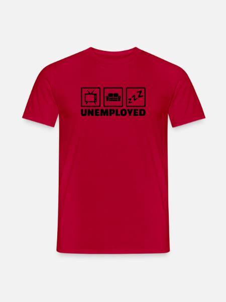 Arbeitslos - Männer T-Shirt - Rot