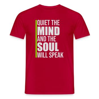Quiet The Mind And The Soul Will Speak Ruhe Spruch - Men's T-Shirt - red - Front - AI Model Male 178 dark (178cm)