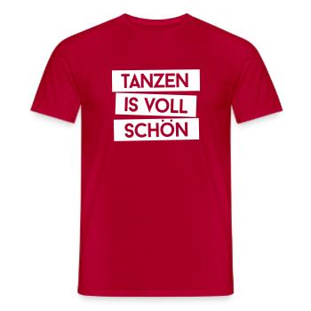 Tanzen is voll schön - Männer T-Shirt - Rot - Vorne - AI Model Male 178 dark (178cm)