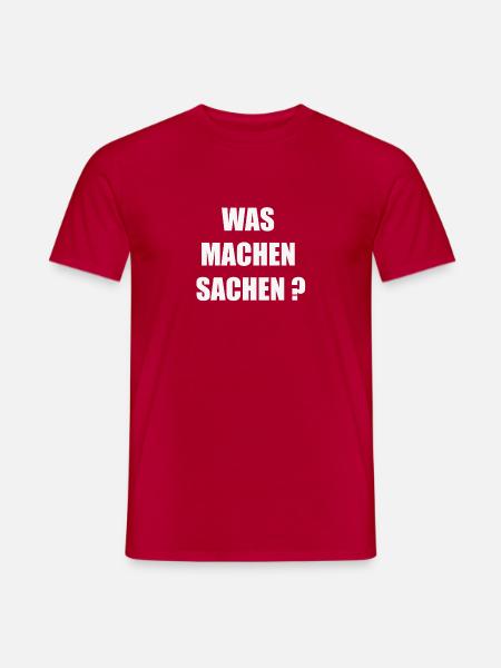 was machen sachen - Männer T-Shirt - Rot