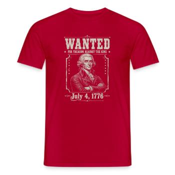 Wanted for Treason – Funny 4th of July – Jef - Men's T-Shirt - red - Front - AI Model Male 178 dark (178cm)