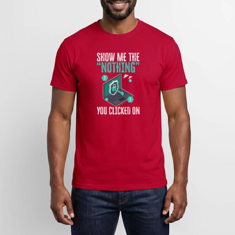 Funny Cybersecurity IT Support IT Security Network Men's T-shirt