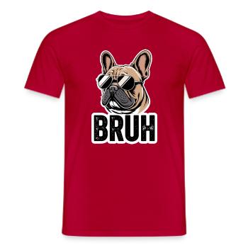  Bruh Französische Bulldogge Mit Sonnenbrille Meme - Männer T-Shirt - Rot - Vorne - AI Model Male 178 dark (178cm)
