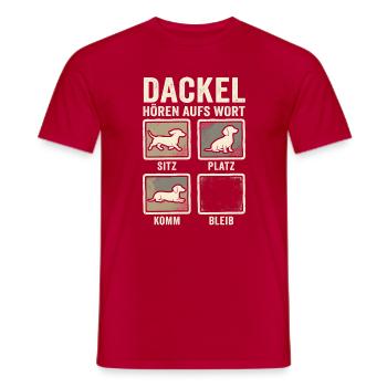 Dackel Hört Aufs Wort Sitz Platz Komm Bleib Hund - Männer T-Shirt - Rot - Vorne - AI Model Male 178 dark (178cm)