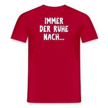 Funshop - Immer der Ruhe nach - Männer T-Shirt - Rot - Vorne - AI Model Male 178 dark (178cm)