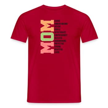 Mama Liebevolles Geschenk - Männer T-Shirt - Rot - Vorne - AI Model Male 178 dark (178cm)