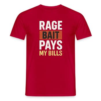 Rage Bait Pays My Bills, Funny Meme  - Men's T-Shirt - red - Front - AI Model Male 178 dark (178cm)