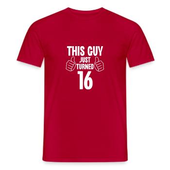 This Guy Just Turned 16 - Men's T-Shirt - red - Front - AI Model Male 178 dark (178cm)