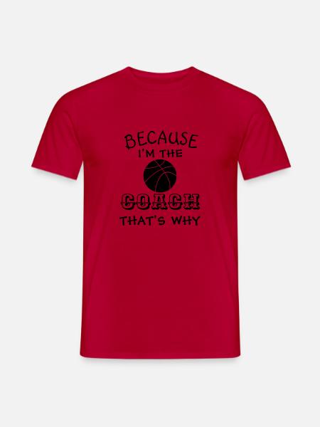 Basketball, weil ich der Trainer bin - Männer T-Shirt - Rot