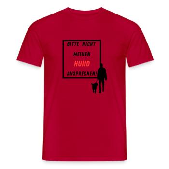 Bitte nicht meinen Hund ansprechen! - Männer T-Shirt - Rot - Vorne - AI Model Male 178 dark (178cm)