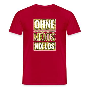 Ohne Moos Nix Los - Männer T-Shirt - Rot - Vorne - AI Model Male 178 dark (178cm)