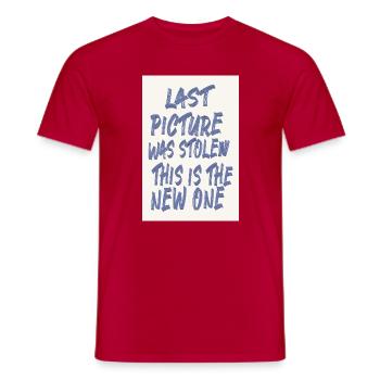 Last Picture Was Stolen Statement Design - Men's T-Shirt - red - Front - AI Model Male 178 dark (178cm)