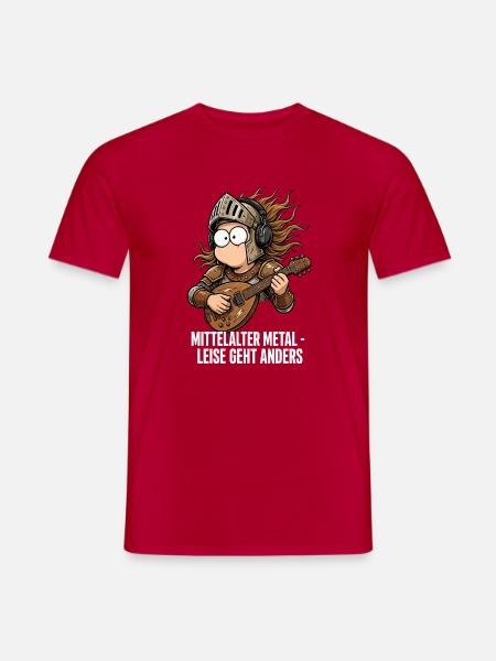 Mittelalter Metal – Leise Geht Anders - Männer T-Shirt - Rot