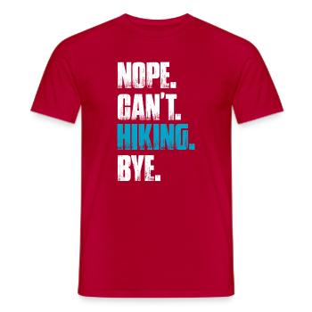 Nope can't hiking bye hiking mountains mountaineering - Men's T-Shirt - red - Front - AI Model Male 178 dark (178cm)