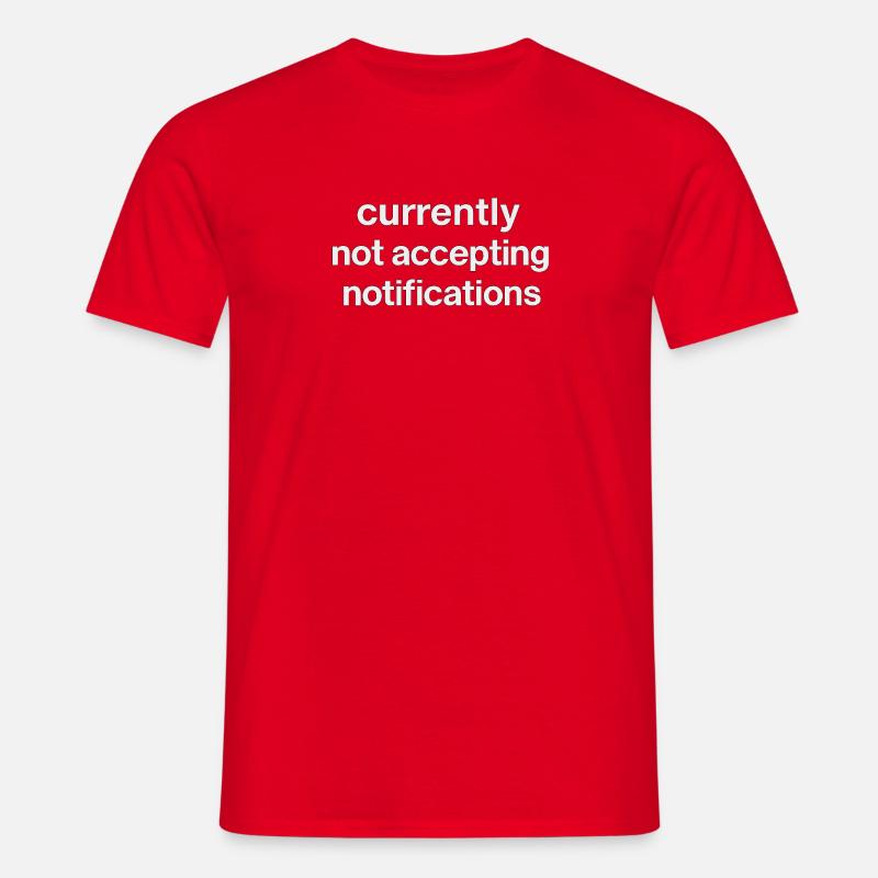currently not accepting notifications - Men's T-Shirt - red