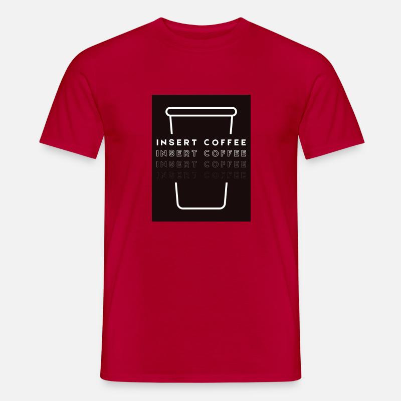 Insert Coffee Cup 1 LWBST - Männer T-Shirt - Rot
