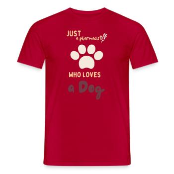 just a pharmacist who loves a dog funny quote - Men's T-Shirt - red - Front - AI Model Male 178 dark (178cm)