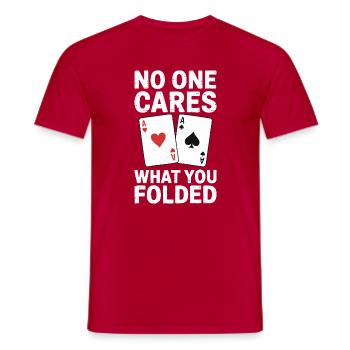 Poker - Personne ne s’en soucie en disant design - T-shirt homme - rouge - Devant - AI Model Male 178 dark (178cm)