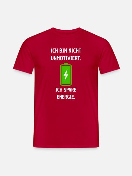 Ich bin nicht unmotiviert T-shirt. - Männer T-Shirt - Rot