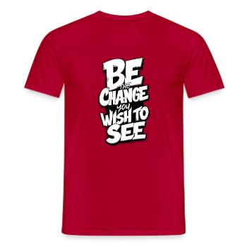 Seien Sie die Veränderung, die Sie sich erhoffen - Männer T-Shirt - Rot - Vorne - AI Model Male 178 dark (178cm)