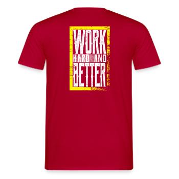 Work better - T-shirt homme - rouge - Dos - AI Model Male 178 dark (178cm)