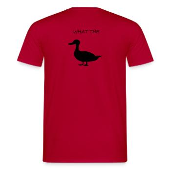 Duck funny gift What the Duck - Men's T-Shirt - red - Back - AI Model Male 178 dark (178cm)