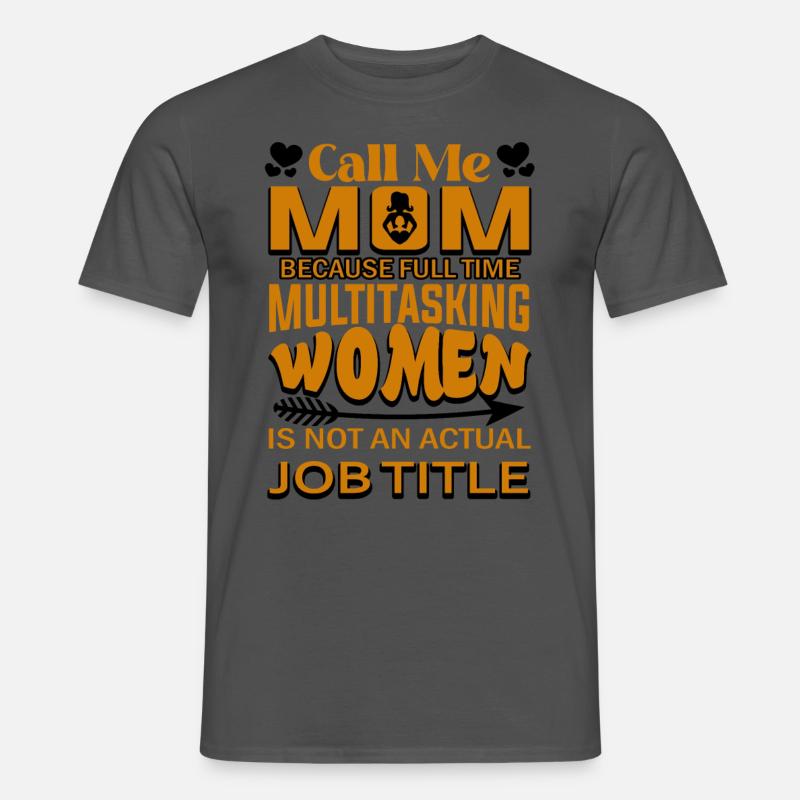 Mutter Multitasking - Männer T-Shirt - Anthrazit