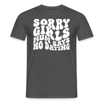 ScSorry Girls Mum Says NoDate Baby Shower - Men's T-Shirt - charcoal grey - Front - AI Model Male 178 light (178cm)