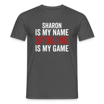 Sharon is My Name Spoiling is My Game - Men's T-Shirt - charcoal grey - Front - AI Model Male 178 light (178cm)