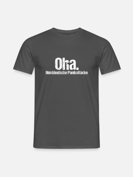 Oha - norddeutsche Panikattacke - Männer T-Shirt - Anthrazit