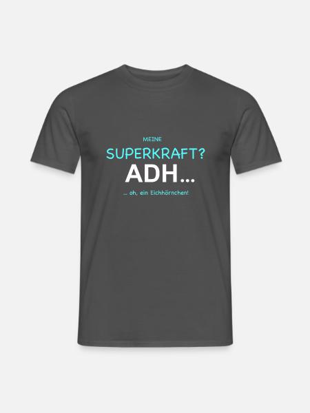 Meine Superkraft? ADHS! - Männer T-Shirt - Anthrazit