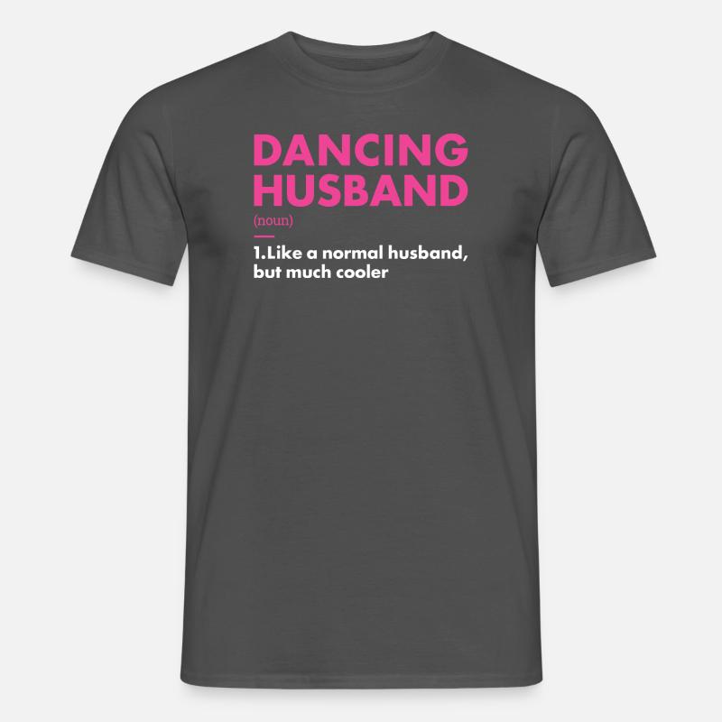 Dancer Husband Definition Dancing - Männer T-Shirt - Anthrazit