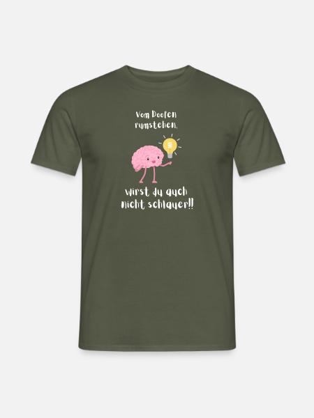 Vom Doofen rumstehen - Männer T-Shirt - Militärgrün