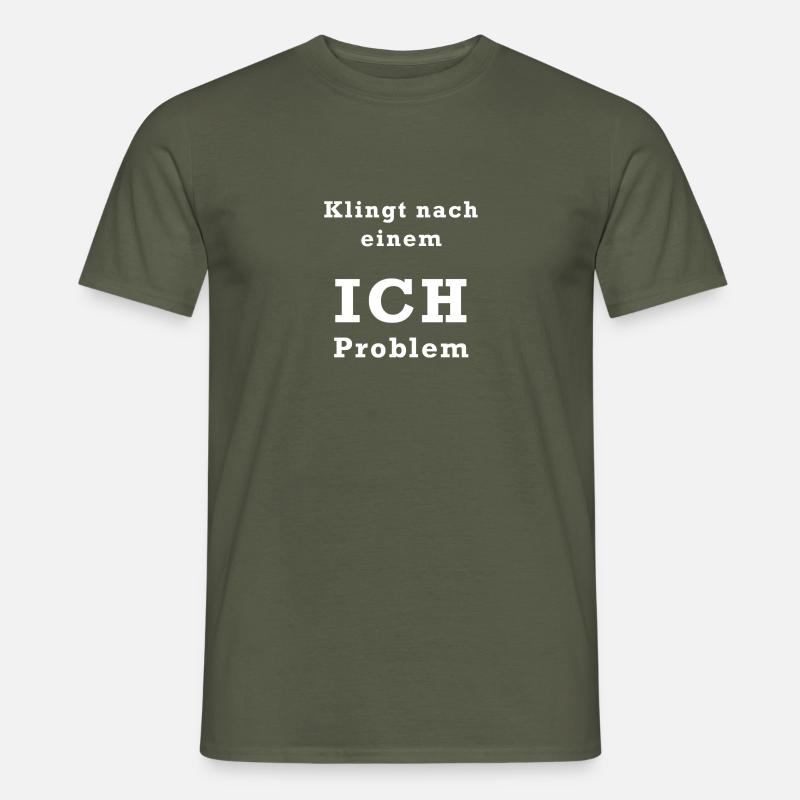 Ich Problem White - Männer T-Shirt - Militärgrün