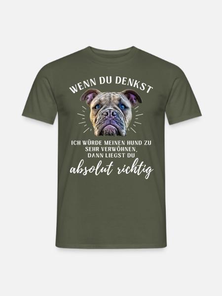 BULLDOGGE VERWÖHNEN Bulldog Bulldogge Bulldoggen - Männer T-Shirt - Militärgrün