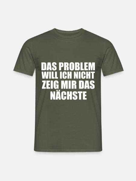 Lustige Sprüche Spruch - Männer T-Shirt - Militärgrün