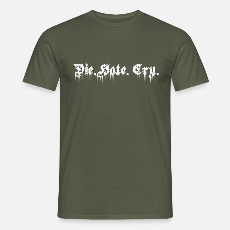 Die Hate Cry - Männer T-Shirt - Militärgrün
