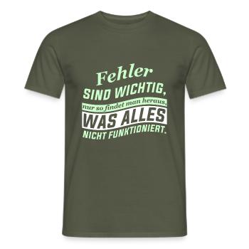 Fehler sind wichtig, nur so findet man heraus, was - Männer T-Shirt - Militärgrün - Vorne - AI Model Male 178 light (178cm)