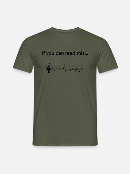 If you can read this… - Männer T-Shirt - Militärgrün