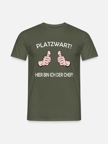 Platzwart - Hier bin ich der Chef - Männer T-Shirt - Militärgrün
