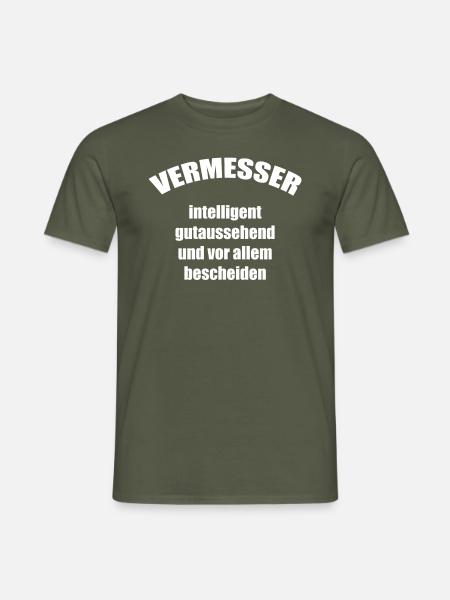 Vermesser Vermessungsingenieur witziger Spruch - Männer T-Shirt - Militärgrün