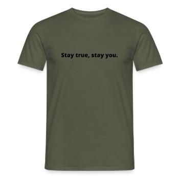 Stay true,stay you. - Men's T-Shirt - military green - Front - AI Model Male 178 light (178cm)