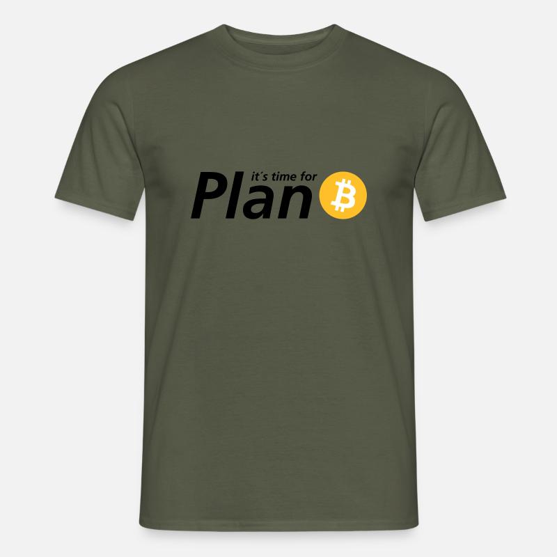 Time for plan B - Männer T-Shirt - Militärgrün