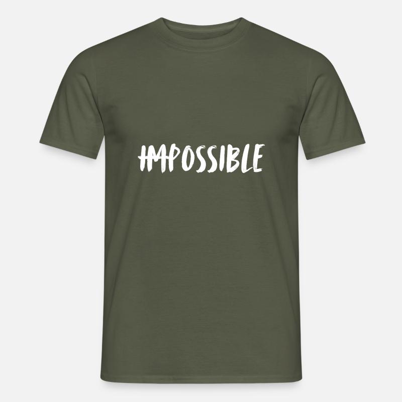 Impossible. possible. Unmögliches möglich machen. - Männer T-Shirt - Militärgrün