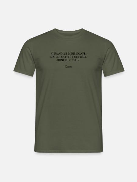 Goethe - Zitat über Freiheit - Männer T-Shirt - Militärgrün
